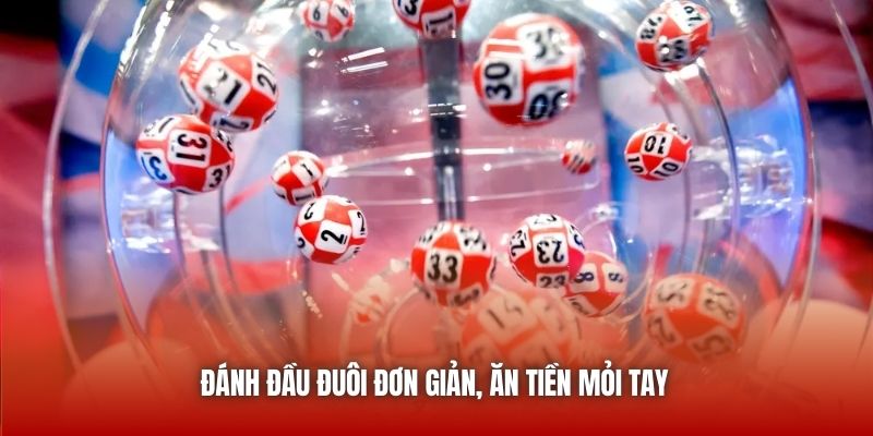 Đánh đầu đuôi đơn giản, ăn tiền mỏi tay